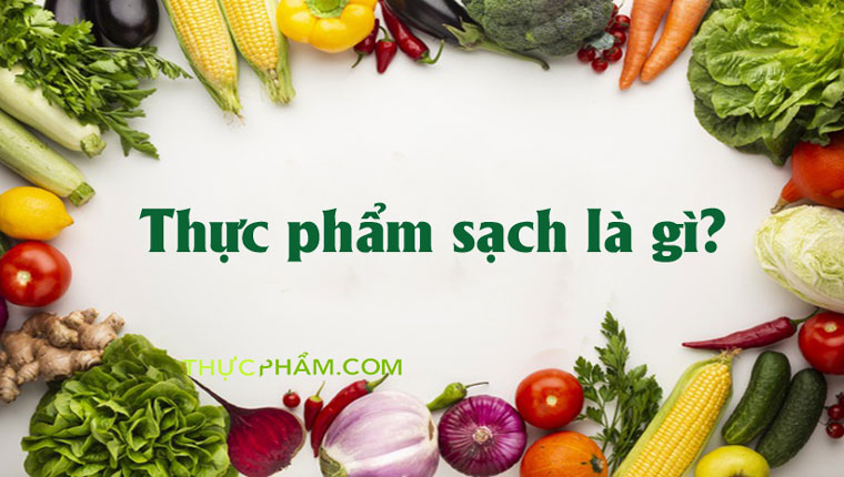 thuc-pham-sach-la-gi