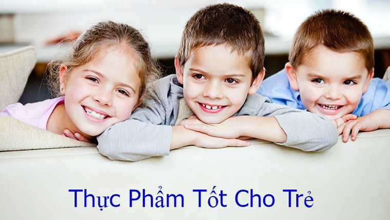 Thực phẩm tốt cho trẻ