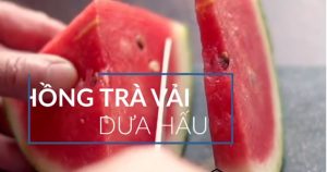 hồng trà vải dưa hấu