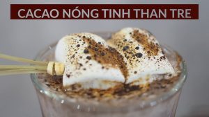 cacao nóng tinh than tre