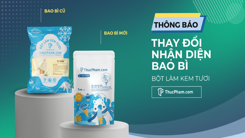 Thucphamcom thay đổi bao bì bột làm kem tươi