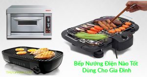 bep-nuong-dien-nao-tot