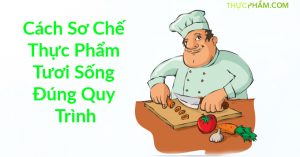 cac-so-che-thuc-pham-tuoi-song1