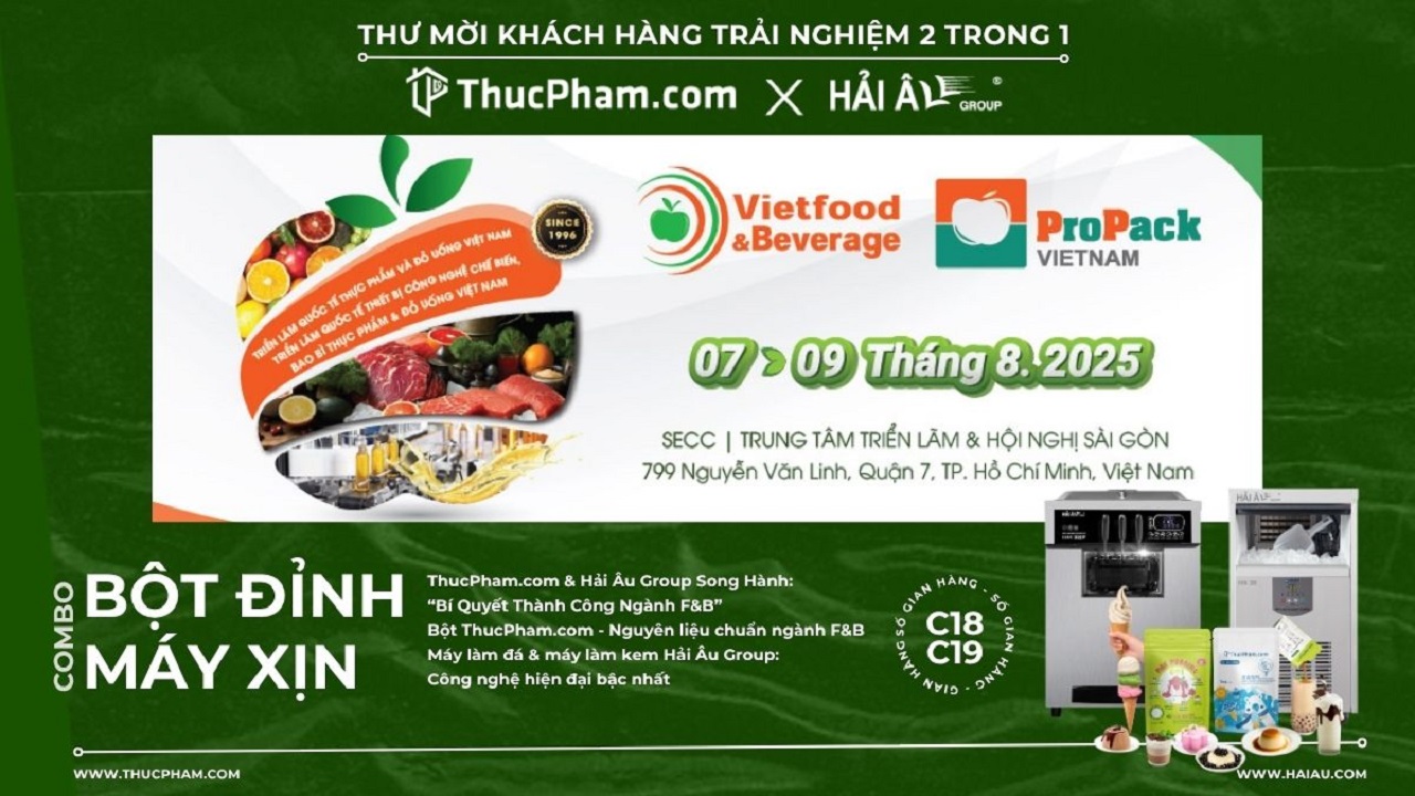 Thư Mời Triển Lãm Vietfood & Beverage – Propack Vietnam 2025