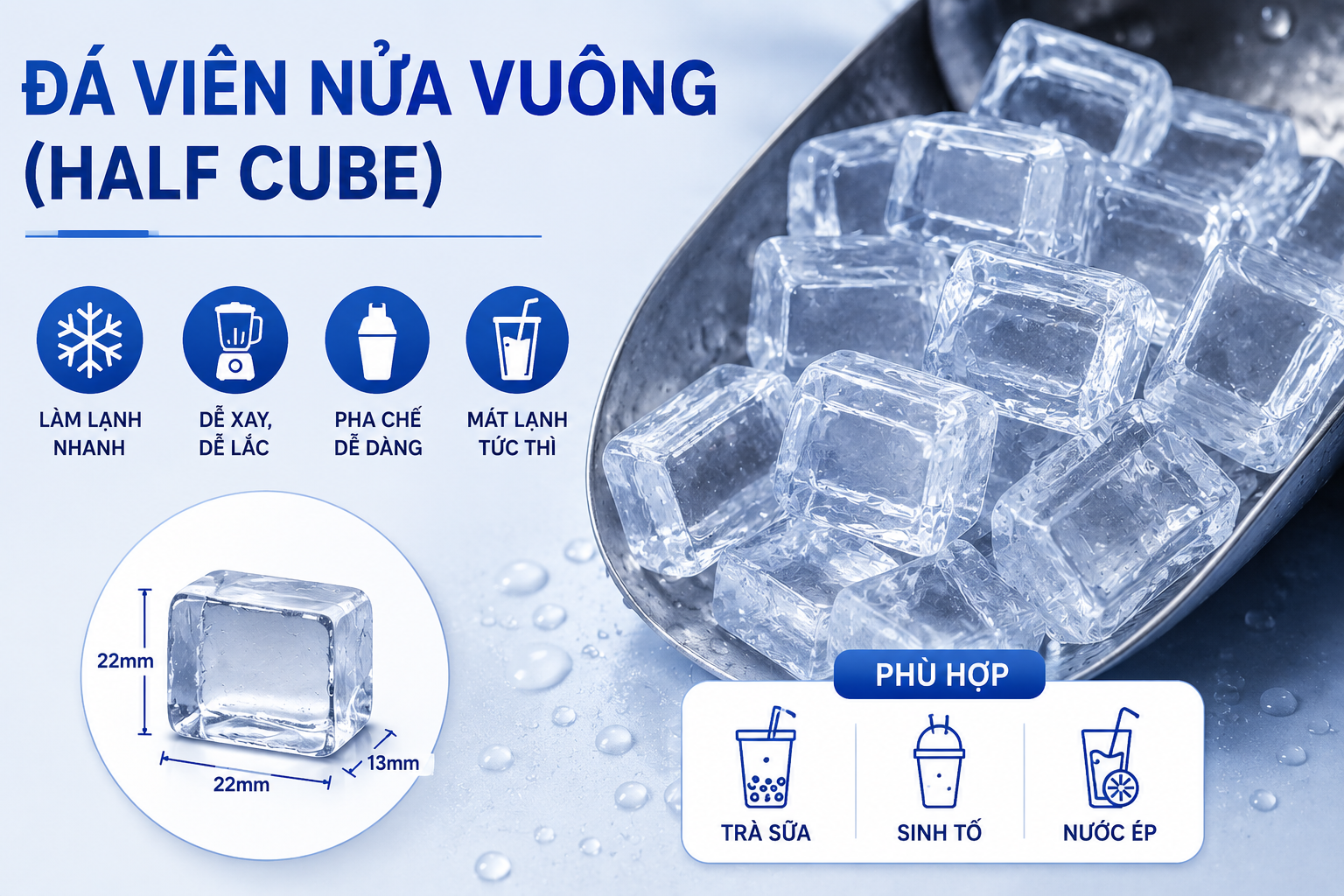 Máy Làm Nước Đá Là Gì? 6 Lý Do Nên Đầu Tư Máy Làm Đá 8 Đá viên nửa vuông Half Cube từ máy làm đá viên Hải Âu, làm lạnh nhanh, dễ xay và phù hợp pha chế trà sữa, sinh tố, nước ép.