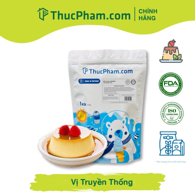 Cách Làm Flan Bằng Bột Flan Caramen Đơn Giản, Mềm Mịn 9 Bột flan caramen vị truyền thống ThucPham.com gói 1kg chính hãng đạt chứng nhận ISO 22000 và FDA