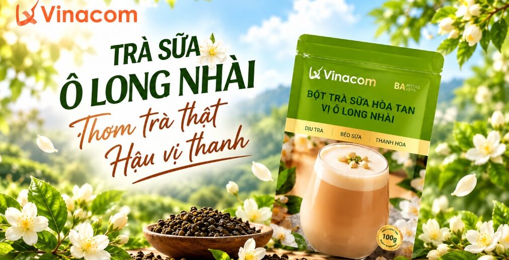 Cách Pha Bột Trà Sữa Ô Long Nhài Không Đường Sẵn, Tự Chỉnh Độ Ngọt 5 Poster Bột trà sữa hòa tan vị Ô Long Nhài Vinacom 100g giữa vườn hoa nhài trắng và đồi chè xanh ngát